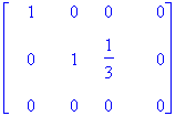 matrix([[1, 0, 0, 0], [0, 1, 1/3, 0], [0, 0, 0, 0]]...